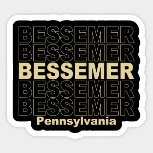 Bessemer Pennsylvania Sticker